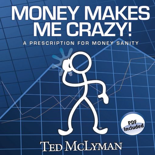 Title details for Money Makes Me Crazy! by Ted McLyman - Available